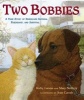 Two Bobbies - A True Story of Hurricane Katrina, Friendship, and Survival (Hardcover) - Kirby Larson Photo