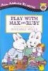 Play with Max & Ruby (Paperback) - Grosset Photo