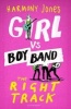 Girl vs. Boy Band - The Right Track (Paperback) - Harmony Jones Photo