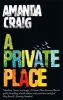 A Private Place (Paperback) - Amanda Craig Photo