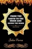 From the Earth to the Moon and Round the Moon - By  - Illustrated (Paperback) - Jules Verne Photo