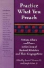 Practice What You Preach - Virtues, Ethics and Power in the Lives of Pastoral Ministers and Their Congregations (Paperback) - James F Keenan Photo