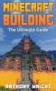 Minecraft Building - The Ultimate Guide (Minecraft, Minecraft Building, Minecraft Building Handbook, Minecraft Building Guide, Minecraft Building Ideas, Minecraft Building Books, Mine Craft, Minecraft Handbook, Minecraft Guide, Minecraft Secrets) (Paperba Photo