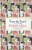 From the Heart (Hardcover) - Susan Hill Photo