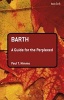 Barth - A Guide for the Perplexed (Paperback) - Paul T Nimmo Photo