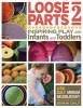 Loose, Part 2 - Inspiring Play with Infants and Toddlers (Paperback) - Miriam Beloglovsky Photo