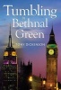 Tumbling in Bethnal Green (Paperback) - Tony Dickenson Photo