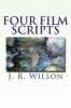 Four Film Scripts (Paperback) - JR Wilson Photo