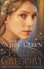 The White Queen (Paperback) - Philippa Gregory Photo