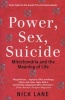 Power, Sex, Suicide - Mitochondria and the Meaning of Life (Paperback, New edition) - Nick Lane Photo