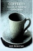 Coffee!!! Stories of Extreme Caffeination (Paperback) - Bob Biderman Photo