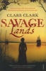 Savage Lands (Paperback) - Clare Clark Photo