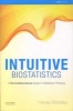 Intuitive Biostatistics - A Nonmathematical Guide to Statistical Thinking (Paperback, 3rd Revised edition) - Harvey Motulsky Photo