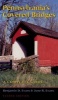 Pennsylvania's Covered Bridges - A Complete Guide (Paperback, 2nd Revised edition) - Benjamin D Evans Photo