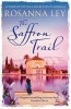 The Saffron Trail (Paperback) - Rosanna Ley Photo