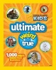 Ultimate Weird But True - 1000 Wild and Wacky Facts, Plus Amazing Photos! (Hardcover) - National Geographic Photo