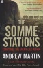 The Somme Stations (Paperback, Main) - Andrew Martin Photo