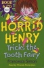 Horrid Henry Tricks The Tooth Fairy (Paperback, New ed) - Francesca Simon Photo