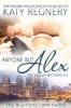 Anyone but Alex - The English Brothers #3 (Paperback) - Katy Regnery Photo