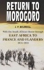 Return to Morogoro - With the South African Horse Through East Africa to France and Flanders, 1914-1918 (Paperback) - James F Bourhill Photo