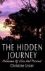 The Hidden Journey - Melanoma Up Close and Personal (Paperback) - Christine Lister Photo