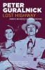 Lost Highway: Journeys and Arrivals of American Musicians (Paperback, 1st Back Bay pbk. ed) - Peter Guralnick Photo