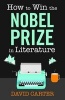 How to Win the Nobel Prize in Literature (Hardcover) - David Carter Photo