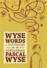 Wyse Words - A Dictionary for the Bewildered (Hardcover) - Pascal Wyse Photo