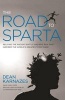 The Road to Sparta - Reliving the Ancient Battle and Epic Run That Inspired the World's Greatest Footrace (Hardcover) - Dean Karnazes Photo