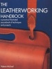 The Leatherworking Handbook - A Practical Illustrated Sourcebook of Techniques and Projects (Paperback) - Valerie Michael Photo