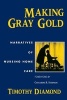 Making Gray Gold - Narratives of Nursing Home Care (Paperback, New edition) - Timothy Diamond Photo