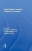 Improving Computer Science Education (Hardcover, New) - Djordje M Kadijevich Photo