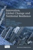 Innovation, Global Change and Territorial Resilience (Hardcover) - Philip Cooke Photo