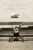 To Lasso the Clouds - The Beginning of Aviation in Georgia (Hardcover) - A Aldridge Dan Photo