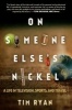 On Someone Else's Nickel - A Life in Television, Sports, and Travel (Hardcover) - Tim Ryan Photo