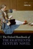 The Oxford Handbook of the Eighteenth-century Novel (Hardcover) - JA Downie Photo