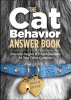 The Cat Behavior Answer Book - Practical Insights and Proven Solutions for Your Feline Questions (Paperback) - Arden Moore Photo