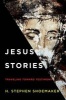 Jesus Stories - Traveling Toward Testimony (Paperback) - H Stephen Shoemaker Photo