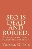 Seo Is Dead and Buried. - Long Live Original Marketing Strategy. (Paperback) - Vinayak G Nair Photo