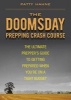 The Doomsday Prepping Crash Course - The Ultimate Prepper's Guide to Getting Prepared When You're on a Tight Budget (Paperback) - Patty Hahne Photo