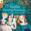 Oxford Reading Tree Traditional Tales: Level 8: Twelve Dancing Princesses (Paperback) - Geraldine McCaughrean Photo