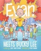 Evan Meets Bucky Lee (Hardcover) - Julie Van Elswyk Photo