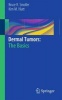 Dermal Tumors: The Basics (Paperback, Edition.) - Bruce Smoller Photo