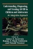 Understanding, Diagnosing, and Treating AD/HD in Children and Adolescents - An Integrative Approach (Hardcover) - James A Incorvaia Photo