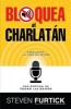 Bloquea Al Charlatan = Crash the Chatterbox (English, Spanish, Paperback) - Steven Furtick Photo