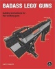 Badass LEGO Guns - Building Instructions for Five Working Guns (Paperback) - Martin Hudepohl Photo