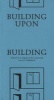 Building Upon Building (Paperback) - Jantje Engels Photo