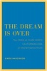 The Dream is Over - The Crisis of Clark Kerr's California Idea of Higher Education (Paperback) - Simon Marginson Photo