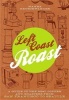 Left Coast Roast - A Guide to the Best Coffee and Roasters from San Francisco to Seattle (Paperback) - Hanna Neuschwander Photo