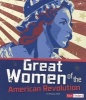 Great Women of the American Revolution (Paperback) - Brianna Hall Photo